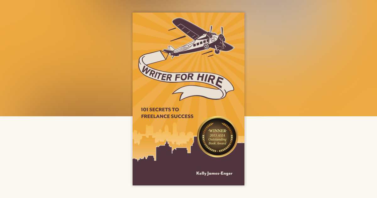 Writer for Hire by Kelly James-Enger: 9781599635491 ...
