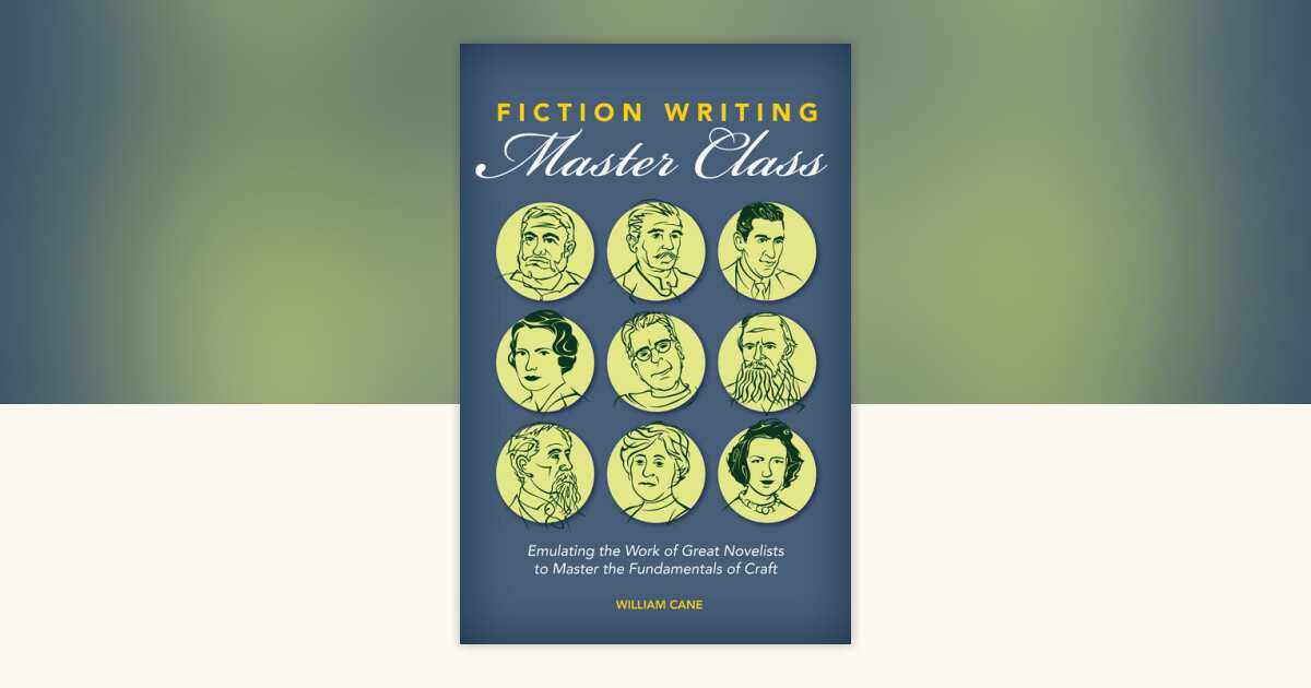 Fiction Writing Master Class by William Cane: 9781599639161 ...