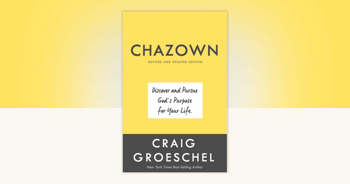 Chazown, Revised and Updated Edition by Craig Groeschel: 9781601429988 ...
