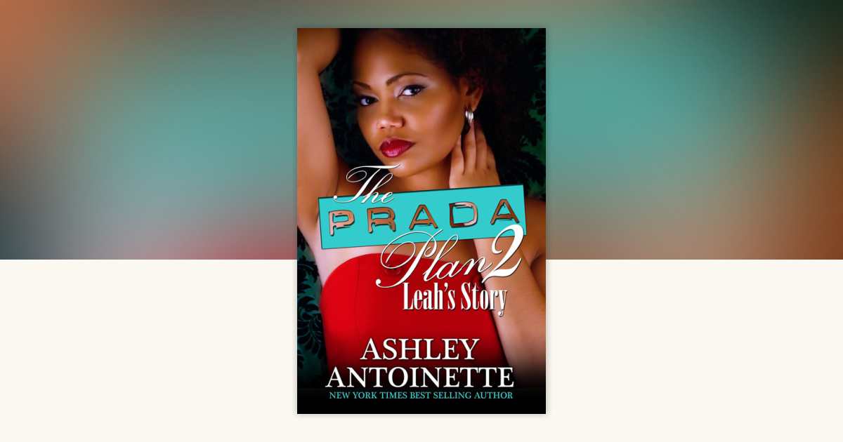 The Prada Plan 2 by Ashley Antoinette: 9781601622853