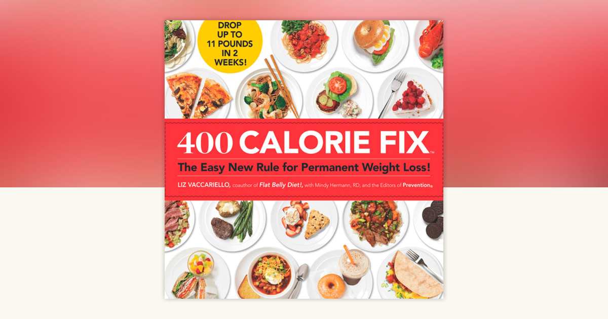 400 Calorie Fix by Liz Vaccariello, Mindy Hermann, Editors of