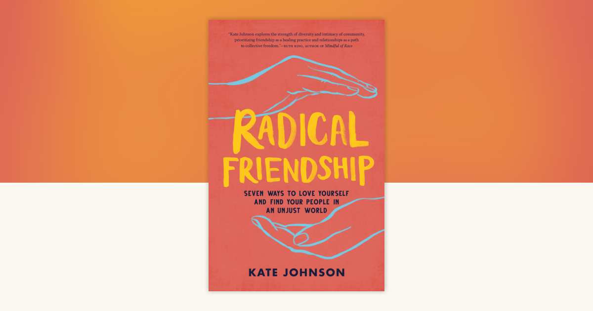 Radical Friendship by Kate Johnson: 9781611808117 | PenguinRandomHouse ...