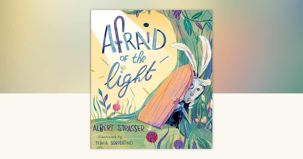 Afraid of the Light by Albert Strasser: 9781611808148 ...