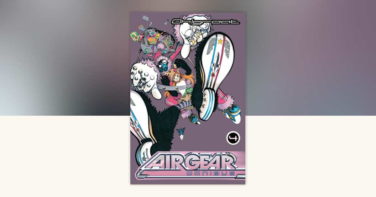 Air Gear Omnibus 4 by Oh!Great: 9781612624037 | PenguinRandomHouse