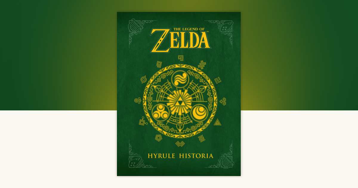 ゼルダの伝説百科全書 Zelda Hyrule Hystoria ゼルダの伝説百科全書