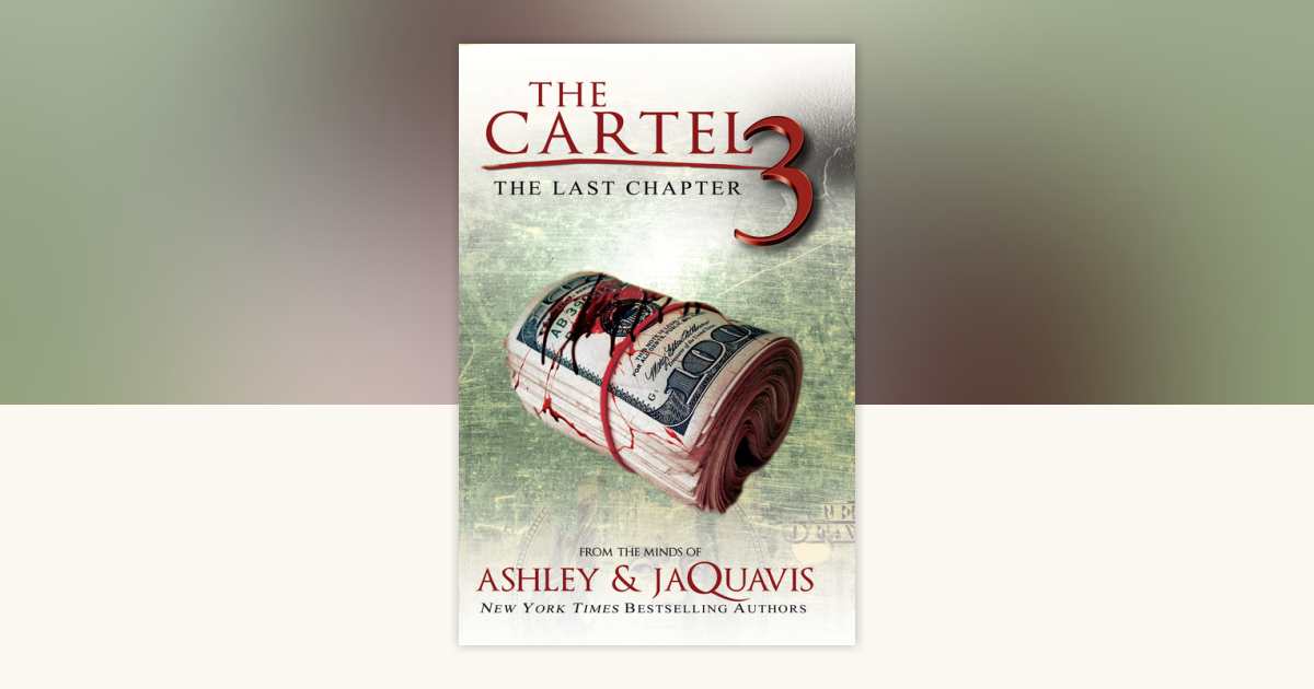 The Cartel 3 by Ashley & JaQuavis: 9781622865048