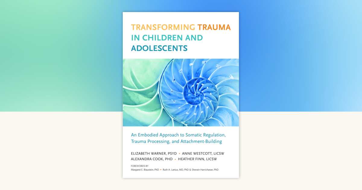 Transforming Trauma in Children and Adolescents by Elizabeth