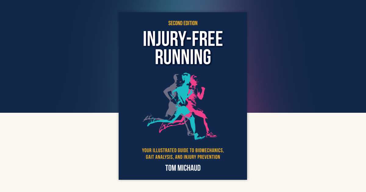 Injury-Free Running, Second Edition by Tom Michaud: 9781623176310 ...