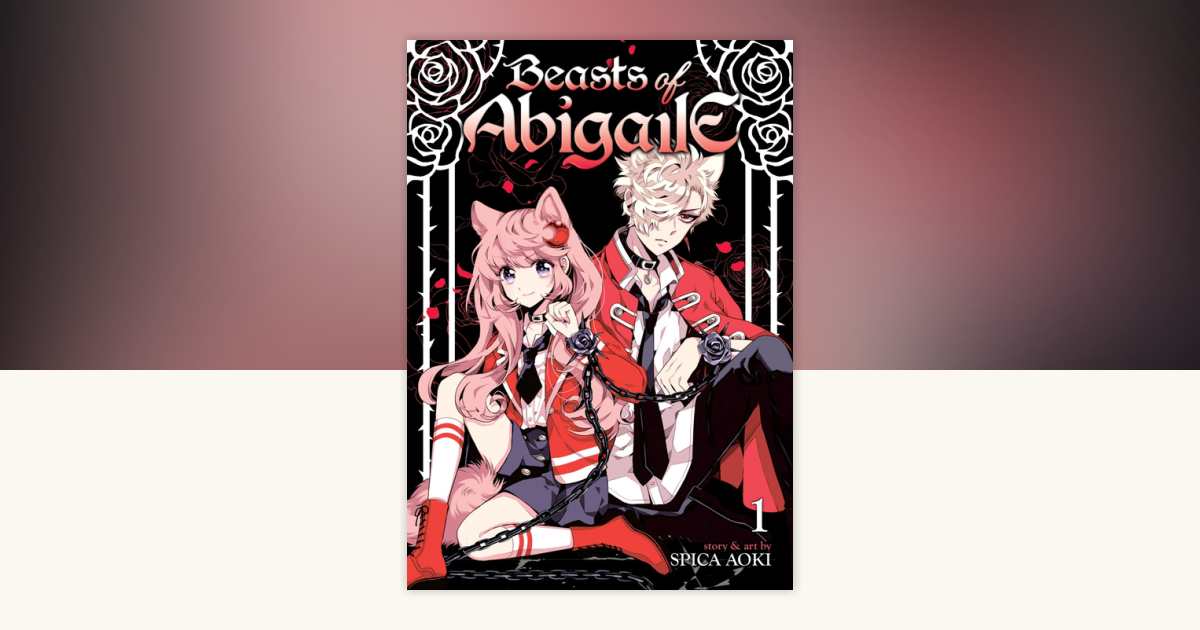 Beasts of Abigaile Vol. 1 by Spica Aoki 9781626925359