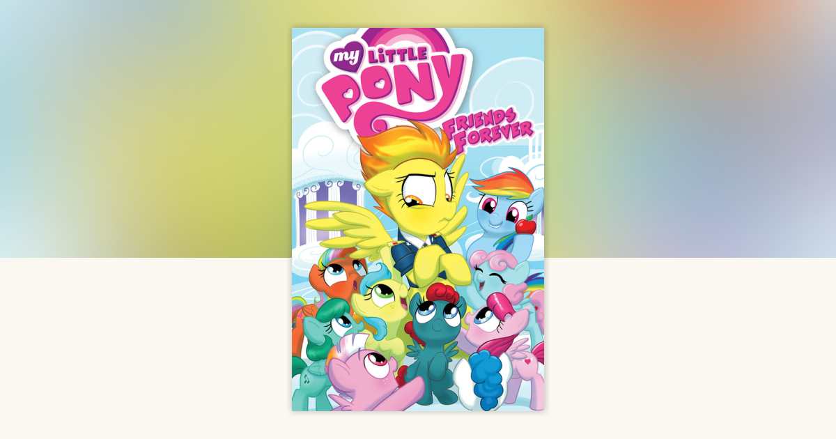 アニメ COMIC MARKET FRIENDSHIP FOREVER My Little Pony: Friends Forever Volume 3 by Christina Rice, Ted
