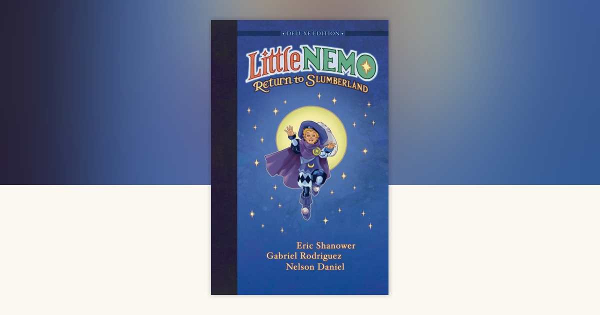 その他 Little Nemo: Slumberland Little Nemo: Return to Slumberland Deluxe Edition by Eric Shanower