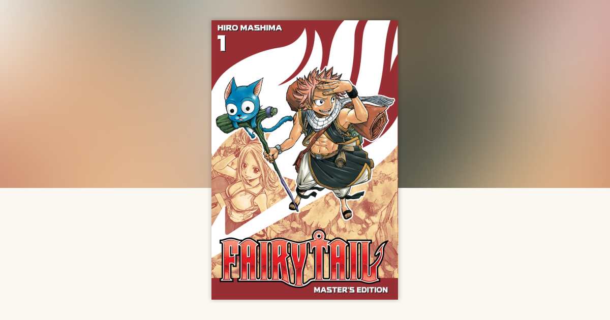 FAIRY TAIL Master's Edition Vol. 1 by Hiro Mashima: 9781632362216 ...