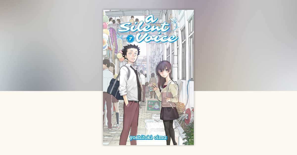 A Silent Voice 7 by Yoshitoki Oima: 9781632362223