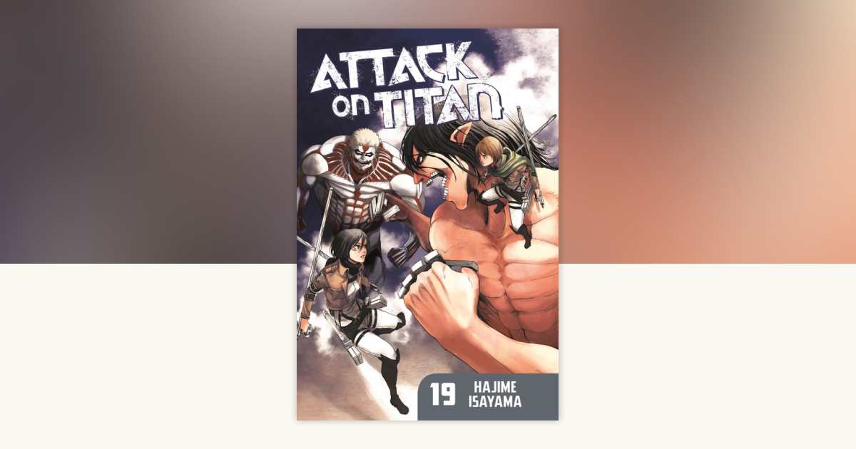 Attack on Titan 19 by Hajime Isayama: 9781632362599