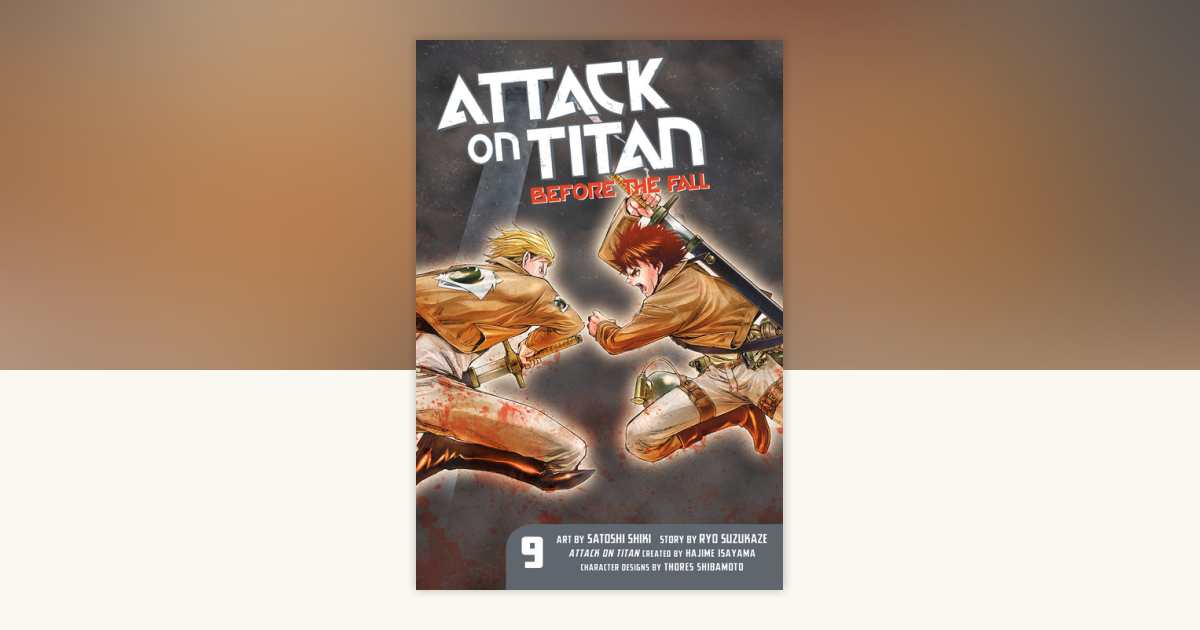 Attack on Titan: Before the Fall 9 by Ryo Suzukaze: 9781632363206