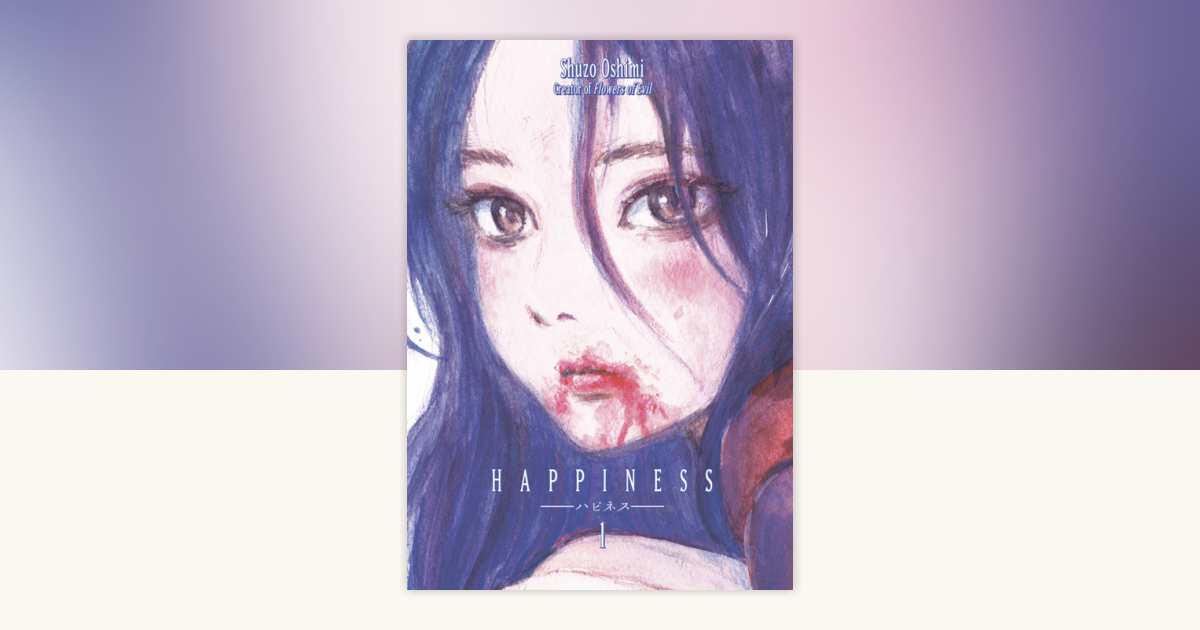 Happiness 1 by Shuzo Oshimi: 9781632363633 | PenguinRandomHouse