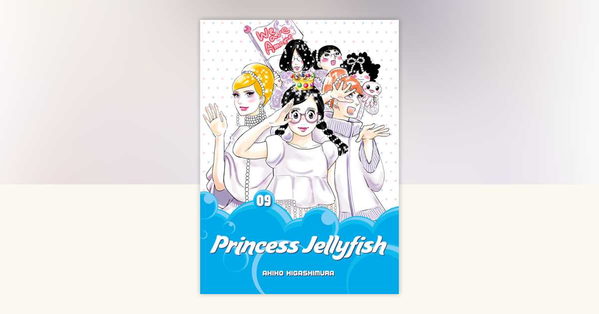 Princess Jellyfish 9 by Akiko Higashimura: 9781632365644