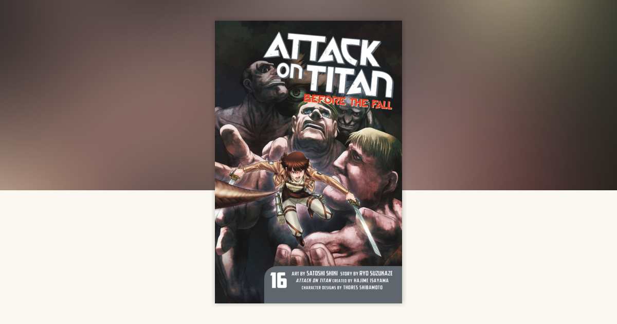 Attack on Titan: Before the Fall 16 by Ryo Suzukaze: 9781632368294