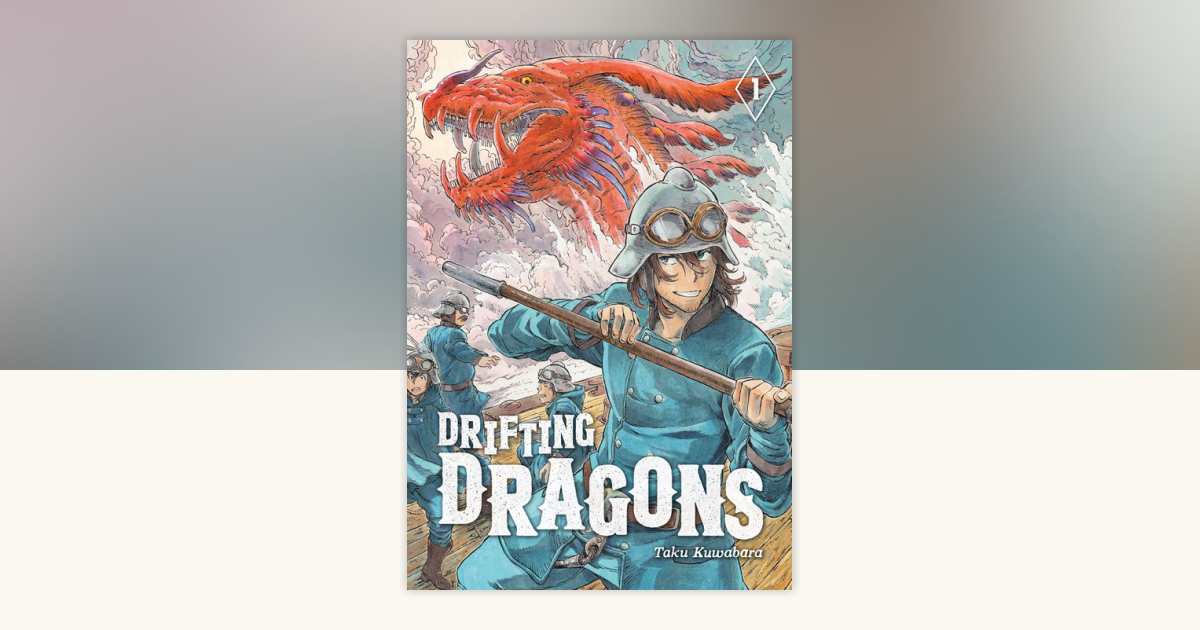 Drifting Dragons 1 by Taku Kuwabara: 9781632368904