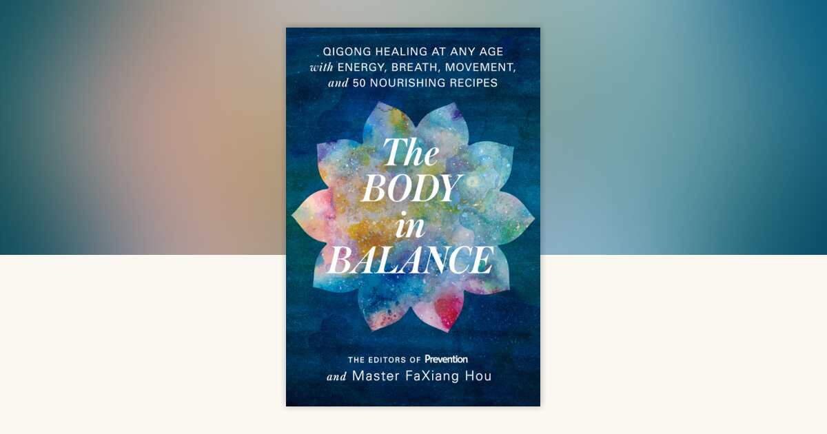 The Body in Balance by Editors Of Prevention Magazine, Master Faxiang ...