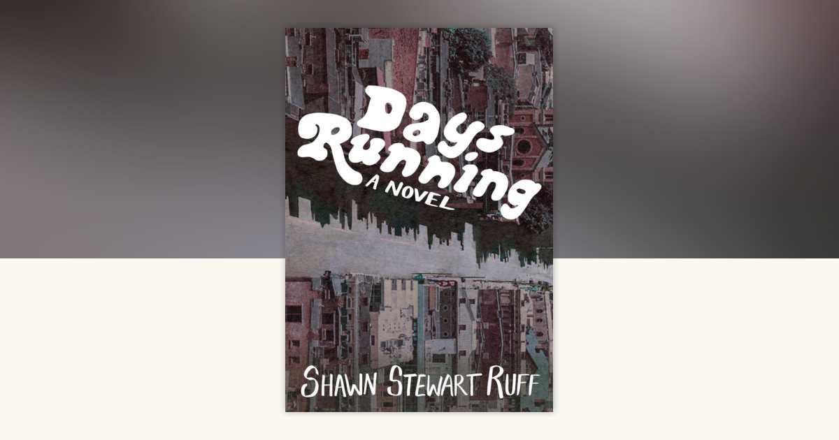 Days Running by Shawn Stewart Ruff: 9781635902235 | PenguinRandomHouse ...