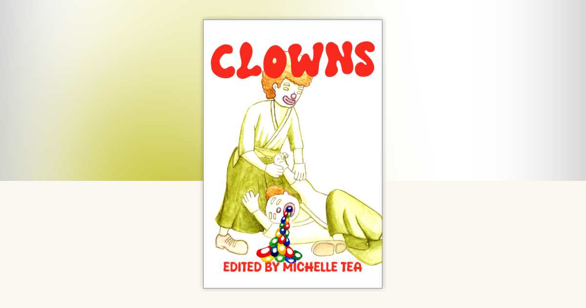 CLOWNS: 9781635902808 | PenguinRandomHouse.com: Books