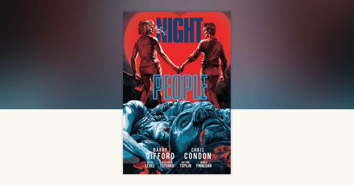 Night People by Barry Gifford, Chris Condon: 9781637156148