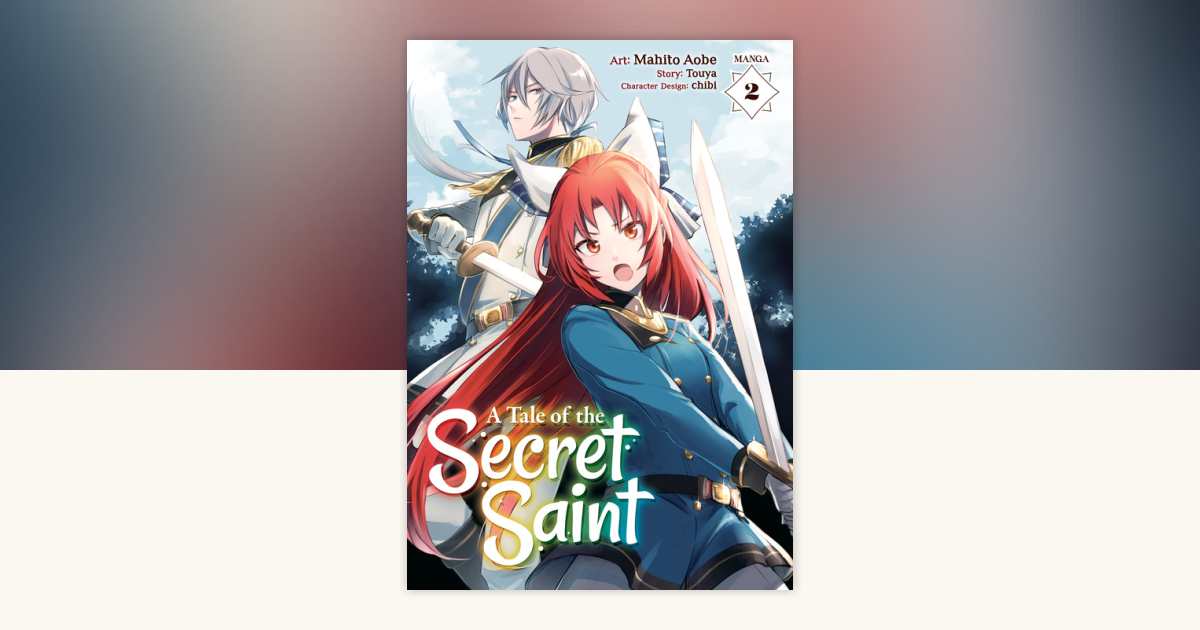 A Tale of the Secret Saint (Manga) Vol. 2 by Touya: 9781638581048 ...