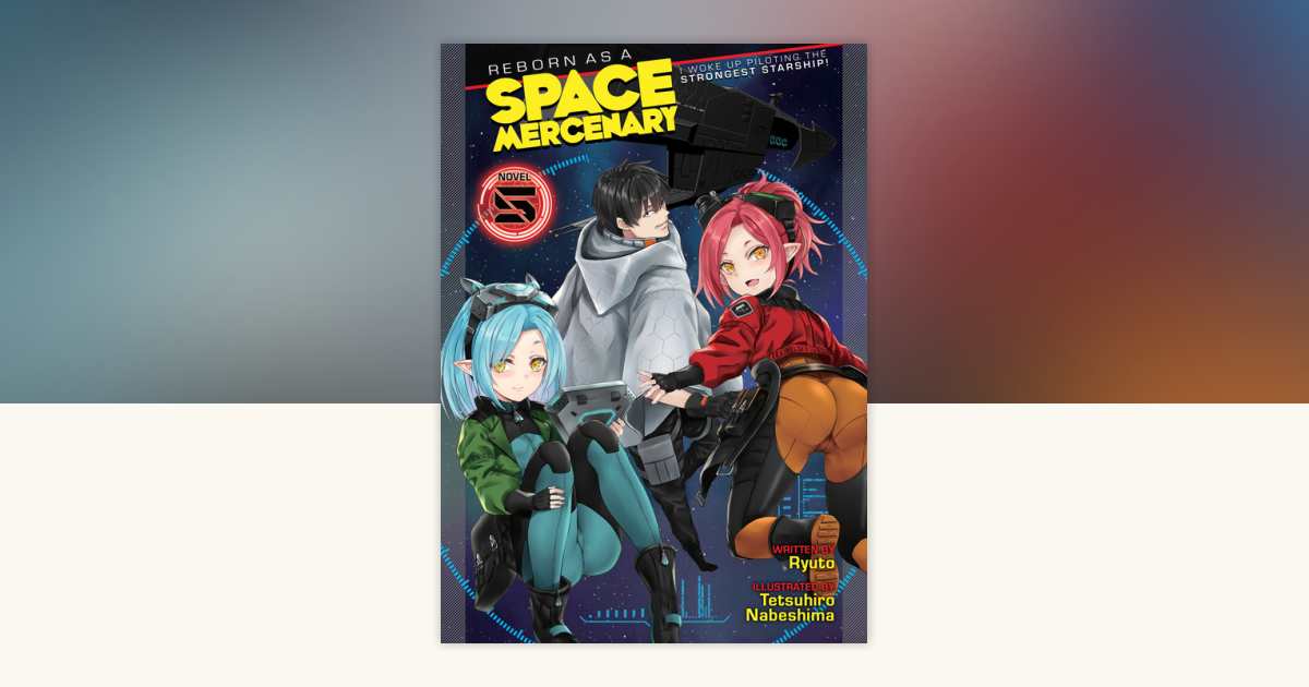 Reborn as a Space Mercenary: I Woke Up Piloting the Strongest
