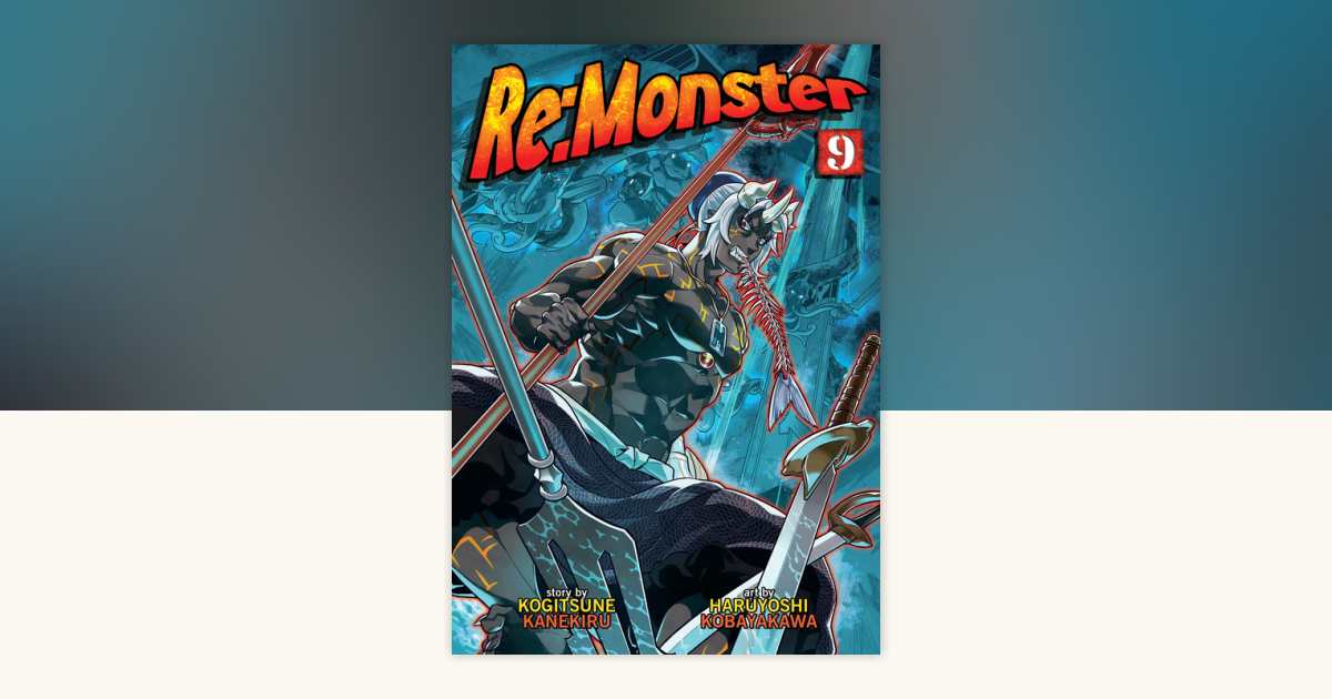 Re:Monster Vol. 9 by Kogitsune Kanekiru: 9781638589006