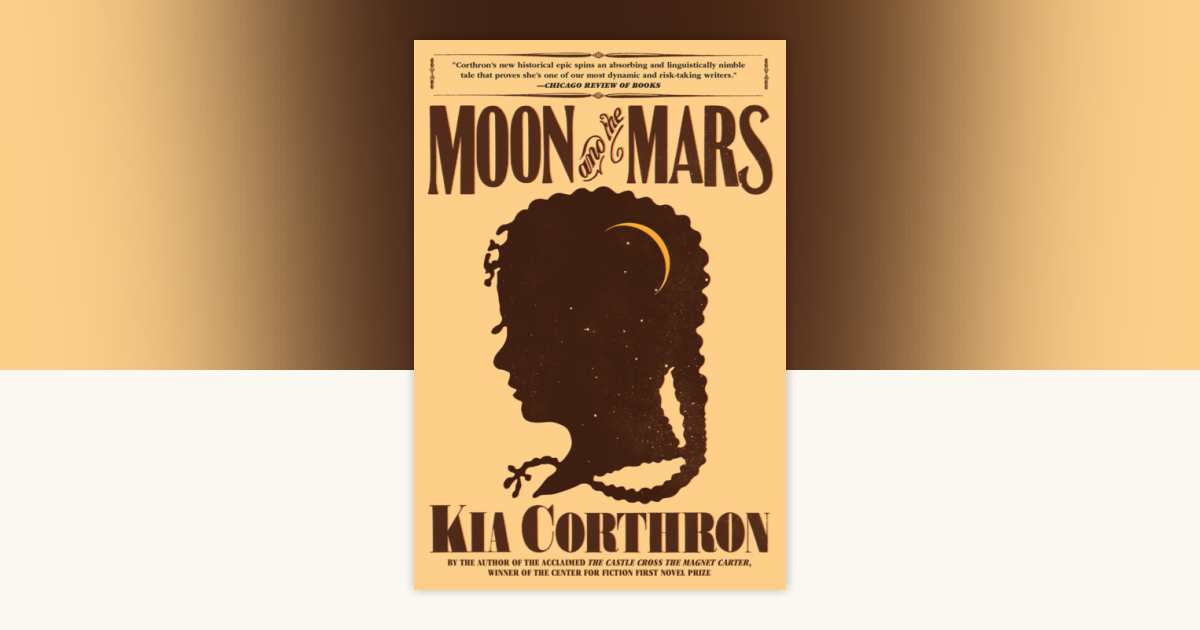 Moon and the Mars by Kia Corthron: 9781644213162