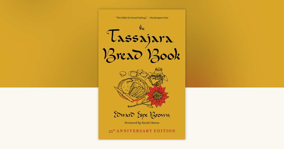 The Tassajara Bread Book by Edward Espe Brown 9781645471493
