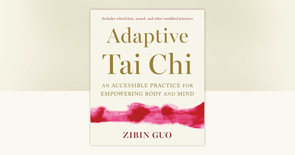 Adaptive Tai Chi by Zibin Guo: 9781645472735 | PenguinRandomHouse