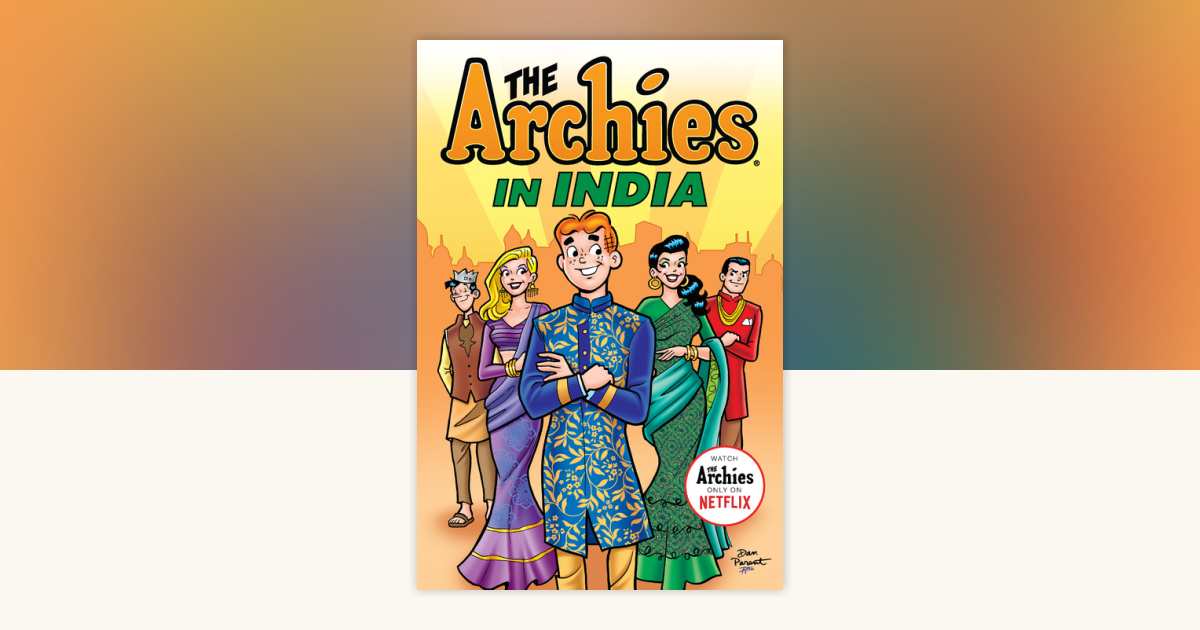 The Archies in India by Archie Superstars: 9781645768722 ...