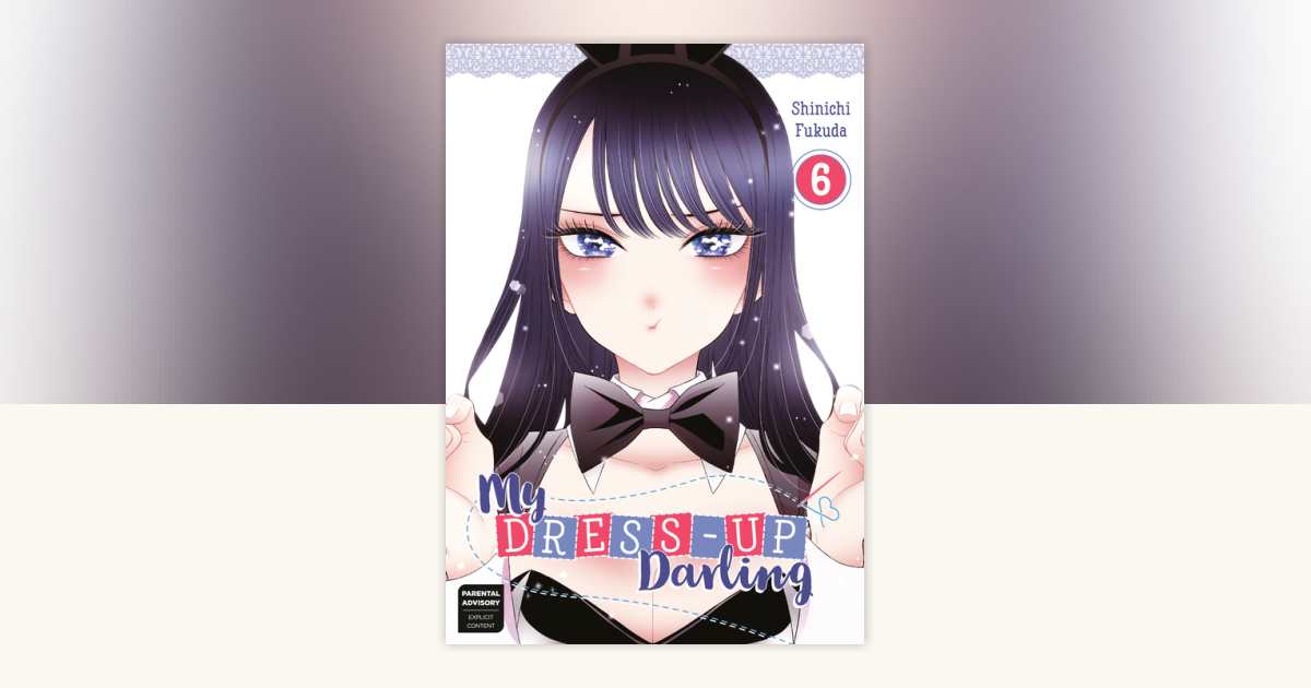 My Dress-Up Darling 06 by Shinichi Fukuda: 9781646091287