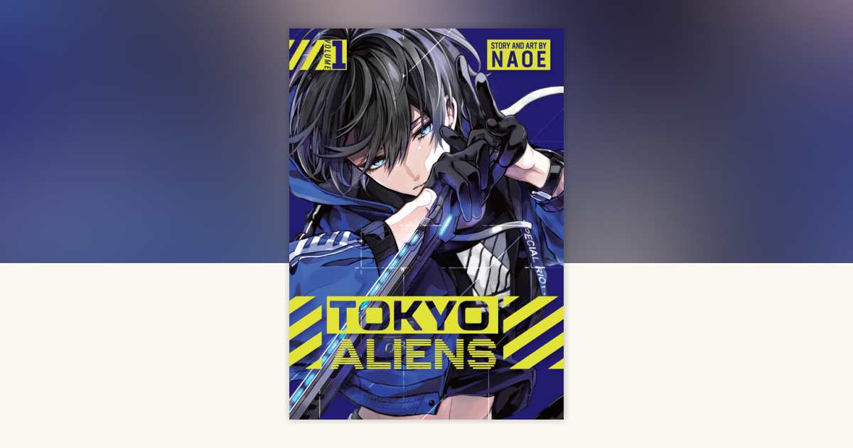 Tokyo Aliens 01 by NAOE: 9781646091737 | PenguinRandomHouse.com: Books