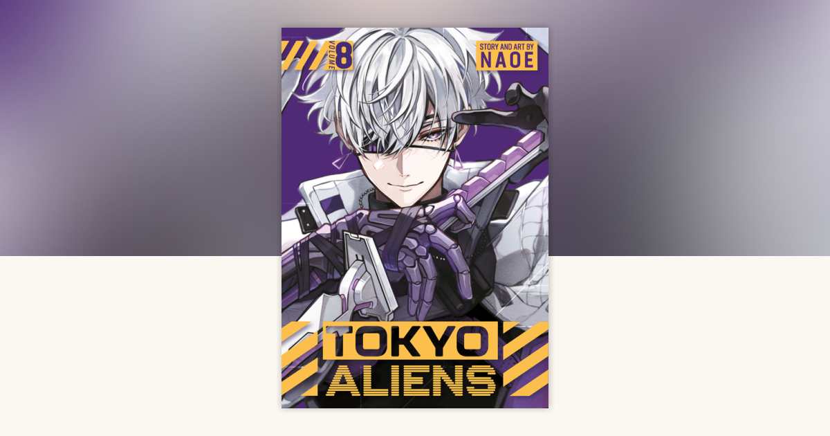 Tokyo Aliens 08 by NAOE: 9781646093724 | PenguinRandomHouse.com: Books