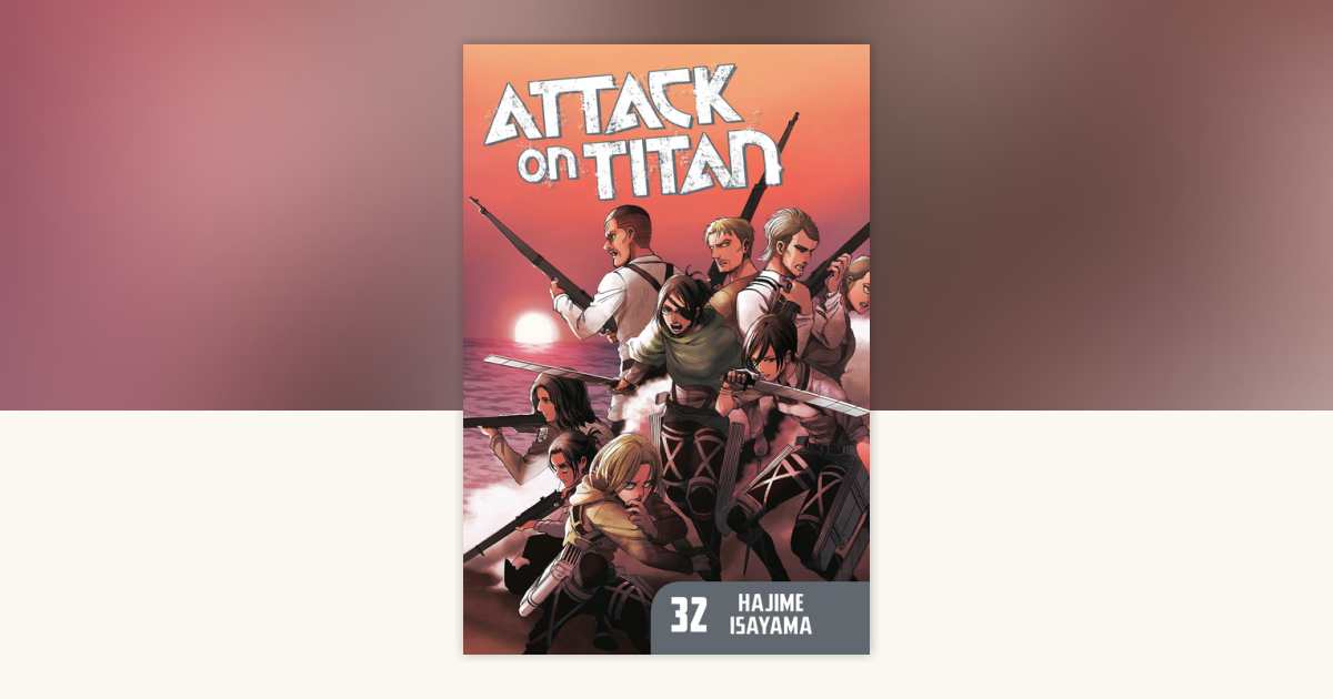 Attack on Titan 32 by Hajime Isayama: 9781646510313