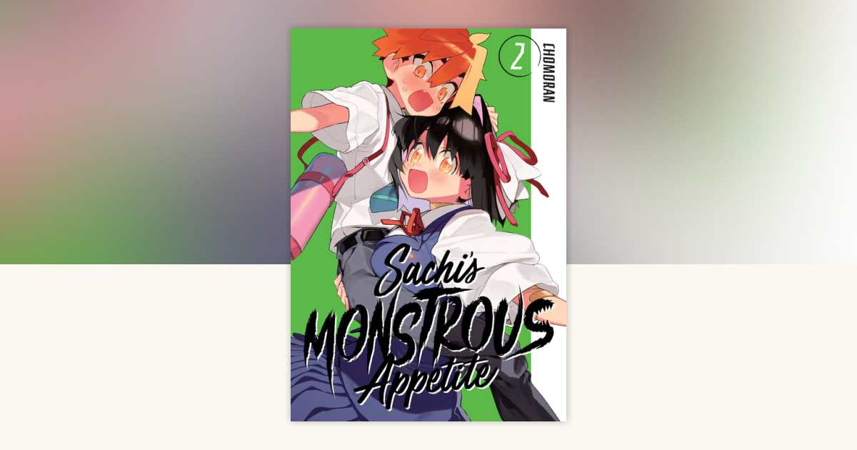 Sachi's Monstrous Appetite 2 by Chomoran: 9781646511839