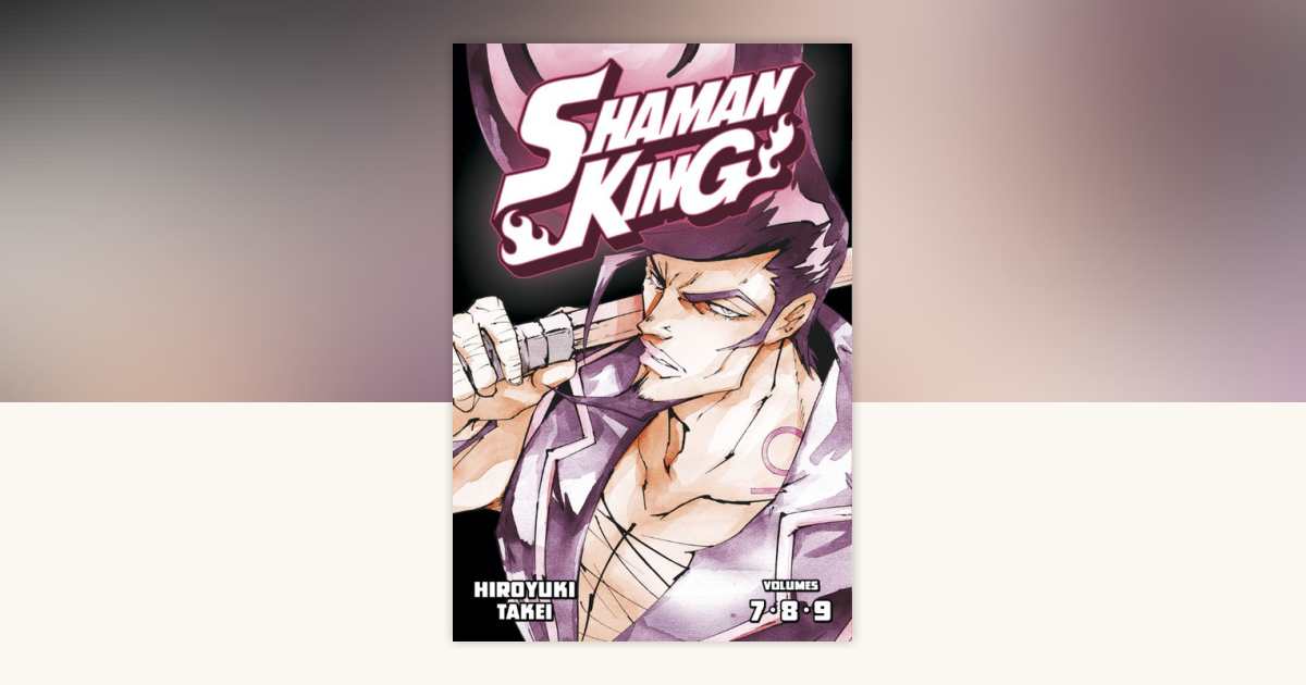 SHAMAN KING Omnibus 3 (Vol. 7-9) by Hiroyuki Takei: 9781646512065