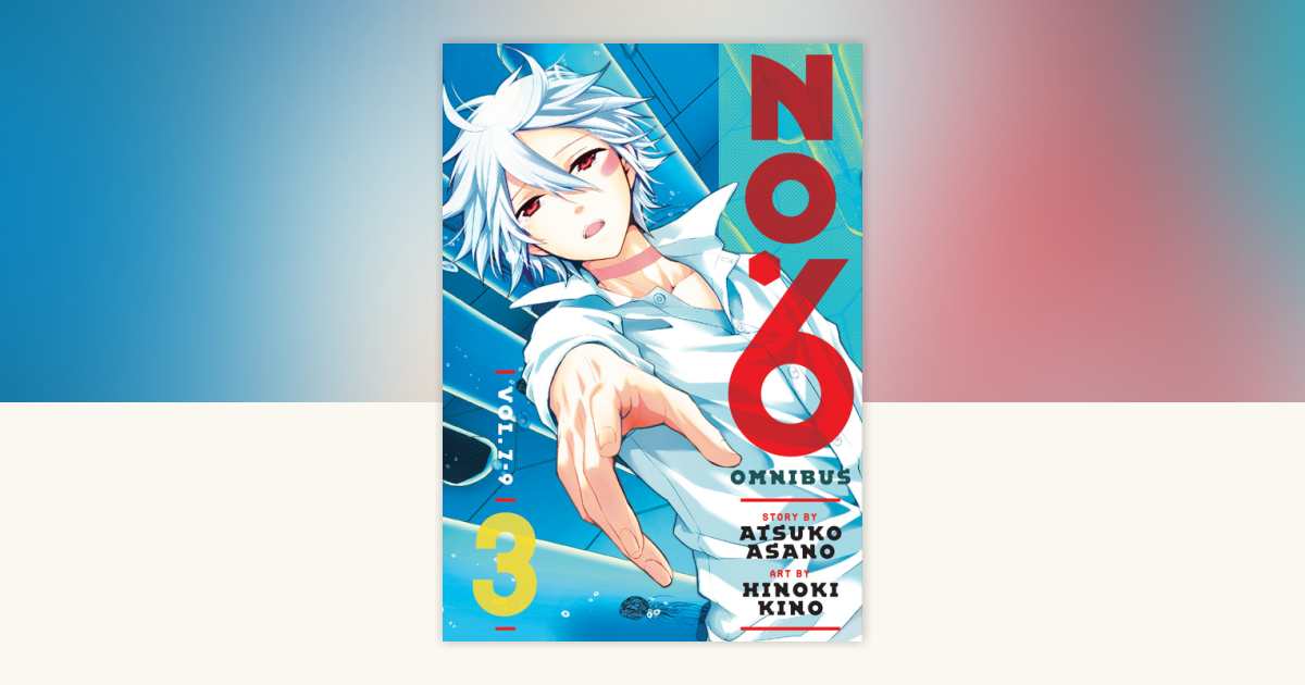 NO. 6 Manga Omnibus 3 (Vol. 7-9) by Atsuko Asano: 9781646515547
