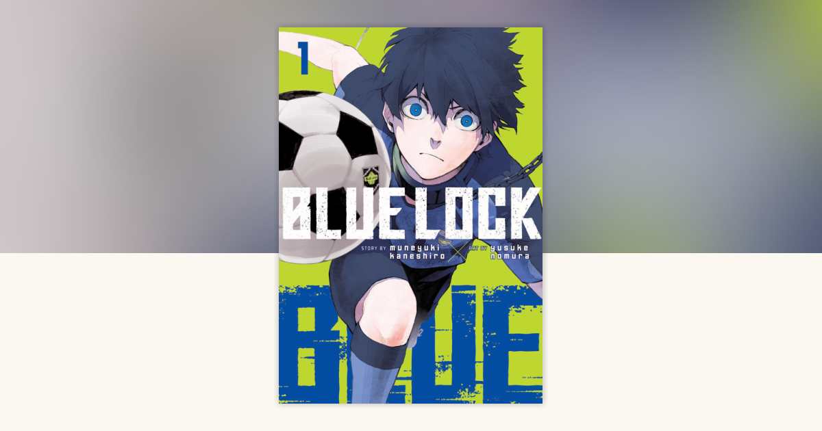 Blue Lock 1 by Muneyuki Kaneshiro: 9781646516544 | PenguinRandomHouse ...