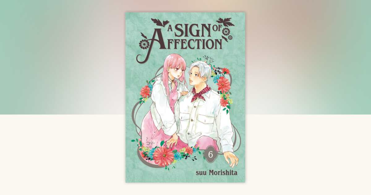 A Sign of Affection 6 by suu Morishita: 9781646516834 ...