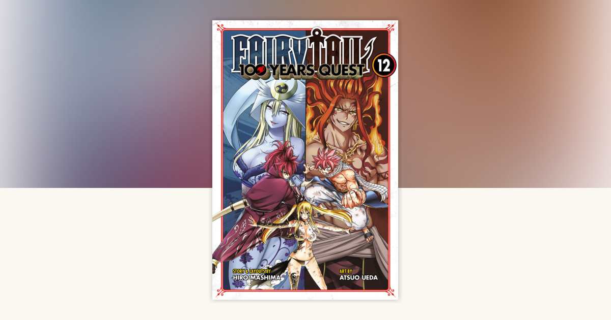 FAIRY TAIL: 100 Years Quest 12 by Hiro Mashima