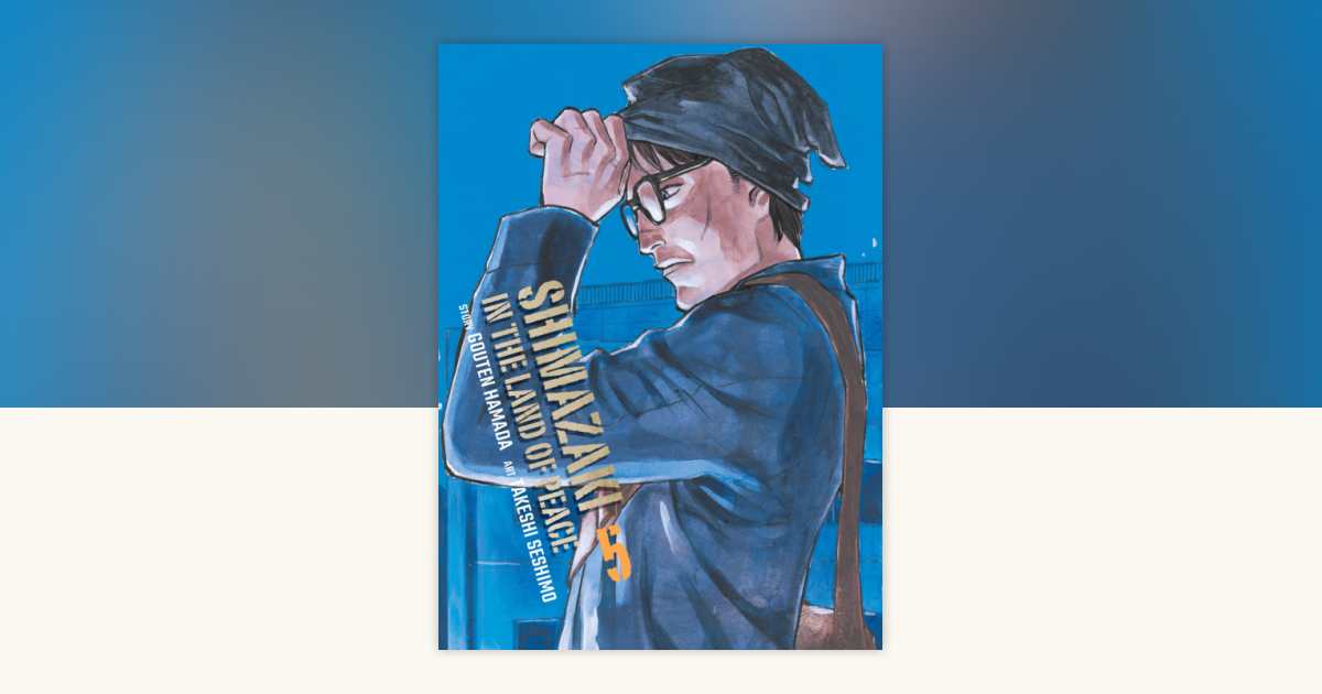 Shimazaki in the Land of Peace 5 by Gouten Hamada: 9781647294489