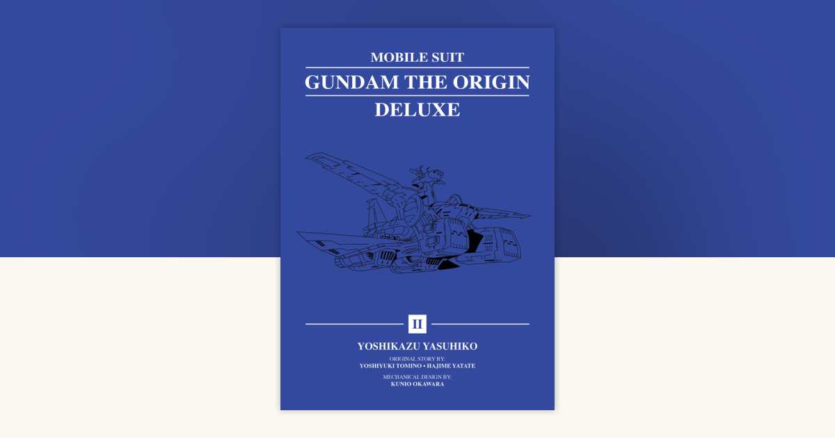 Mobile Suit Gundam: THE ORIGIN Deluxe 2 by Yoshikazu Yasuhiko