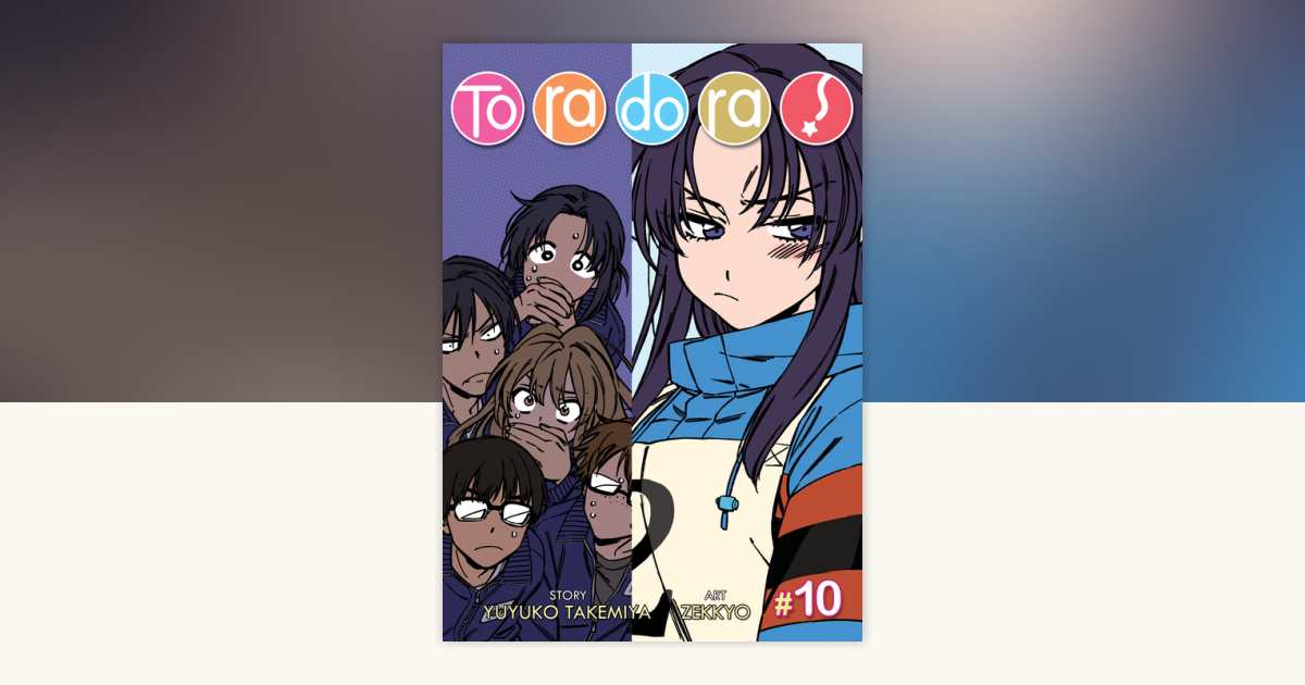 Toradora! (Manga) Vol. 10 by Yuyuko Takemiya: 9781648275555