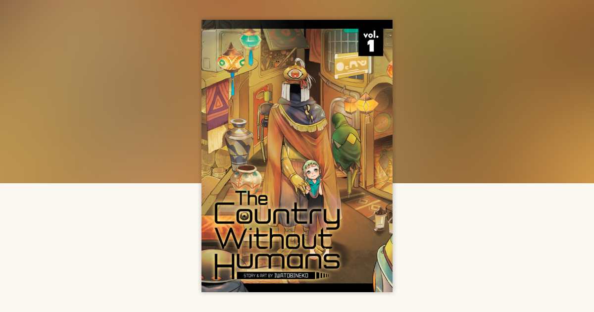 The Country Without Humans Vol. 1 by Iwatobineko: 9781648278440 ...