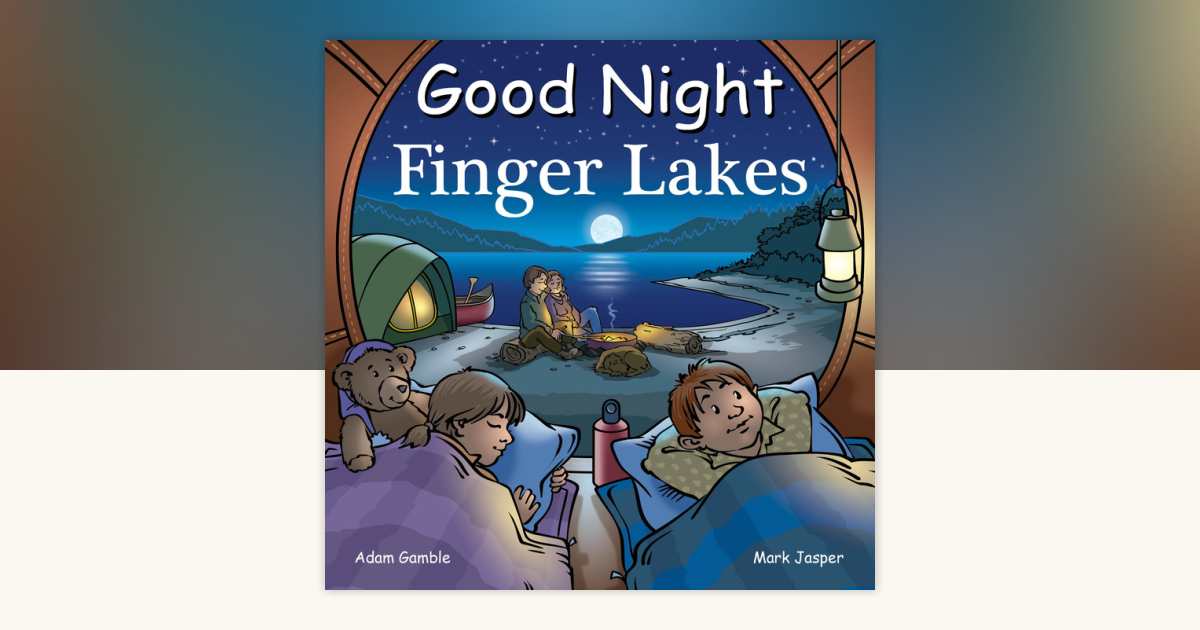 Good Night Finger Lakes by Adam Gamble, Mark Jasper: 9781649071354