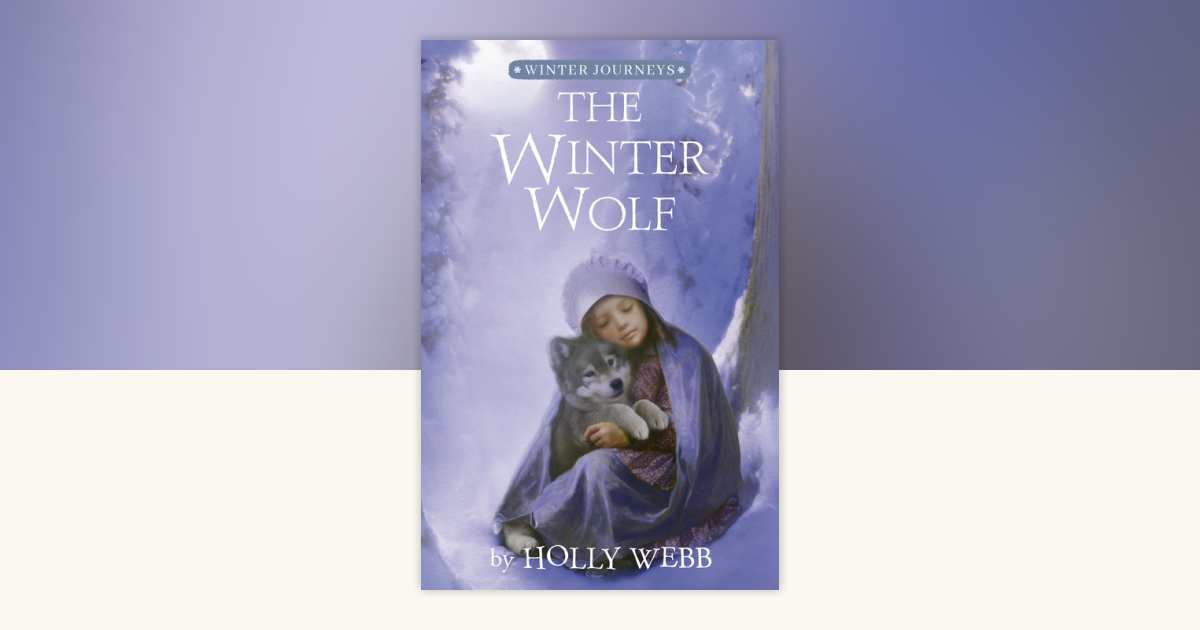 The Winter Wolf by Holly Webb 9781664340299